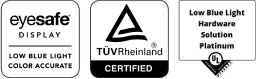 EYESAFE Low Blue Light and Color Accuracy Certification Mark, TÜV Rheinland Certification Mark, UL Low Blue Light Hardware Solutions Platinum Certification Mark.